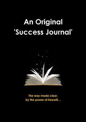 An Original Success Journal 1st Edition de An Original Success Journal