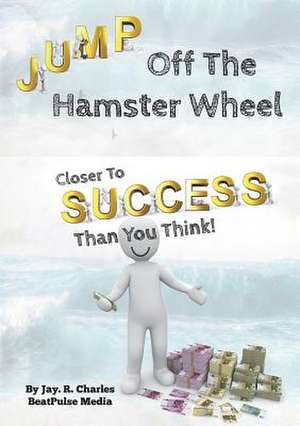 Jump Off the Hamster Wheel de Beatpulse Media