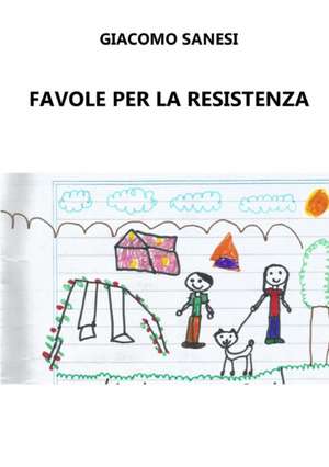 Favole Per La Resistenza de Giacomo Sanesi