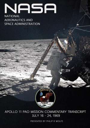 Apollo 11 Spacecraft Mission Commentary de Philip R. Wolfe