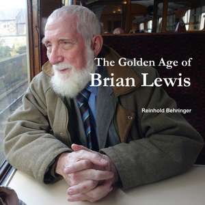 The Golden Age of Brian Lewis de Reinhold Behringer