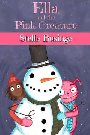 Ella and the Pink Creature de Stella Businge