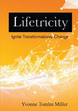 Lifetricity de Yvonne Tomlin Miller