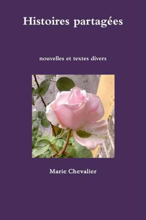 Histoires Partagees de Marie Chevalier