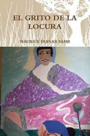 El Grito de La Locura de Samb, Maurice Dianab