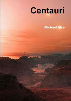 Centauri de Michael Else