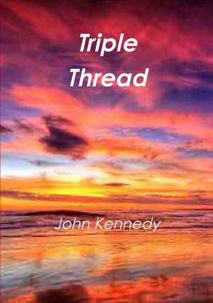 Triple Thread de John Kennedy