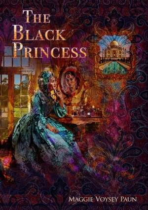 The Black Princess de Maggie Voysey Paun