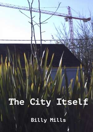 The City Itself de Billy Mills