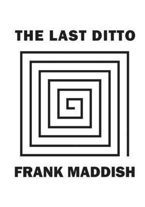 The Last Ditto de Frank Maddish