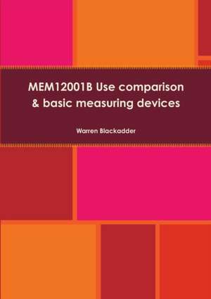 MEM12001B Use comparison and basic measuring devices de Warren Blackadder