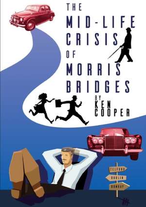 The Mid-life Crisis of Morris Bridges de Ken Cooper