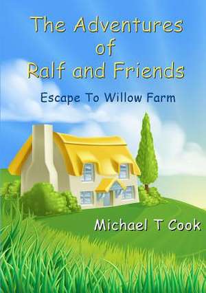 The Adventures of Ralf and Friends de Cook, Michael T.