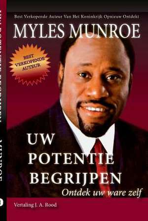 Uw potentie begrijpen de Myles Munroe