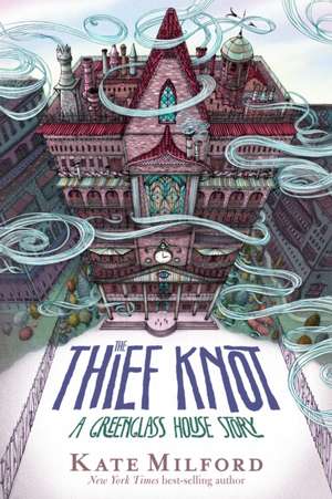 The Thief Knot: A Greenglass House Story de Kate Milford