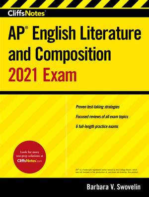 CliffsNotes AP English Literature and Composition 2021 Exam de Barbara V. Swovelin