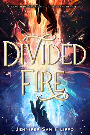 Divided Fire de Jennifer San Filippo