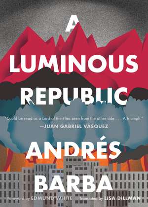 A Luminous Republic de Andrés Barba