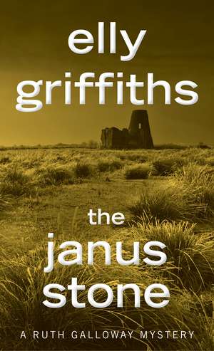 The Janus Stone: A Mystery de Elly Griffiths