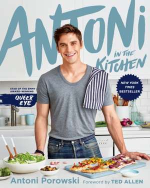 Antoni In The Kitchen de Antoni Porowski