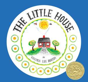 The Little House 75th Anniversary Edition: A Caldecott Award Winner de Virginia Lee Burton