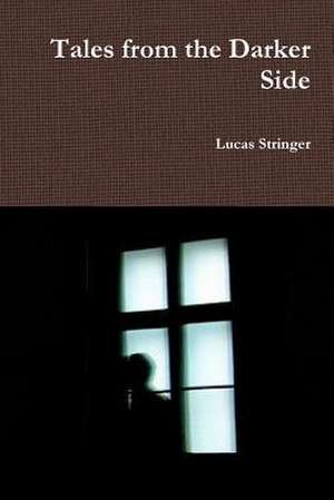 Tales from the Darker Side de Lucas Stringer