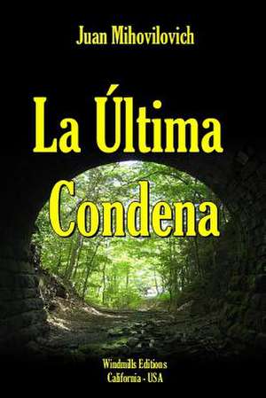 La Última Condena de Juan Mihovilovich