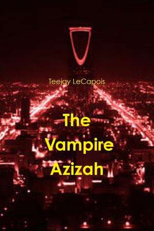 The Vampire Azizah de Teejay Lecapois