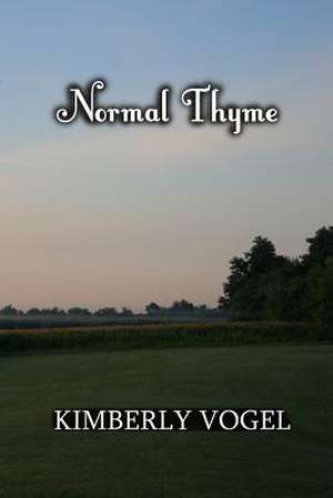 Normal Thyme de Kimberly Vogel