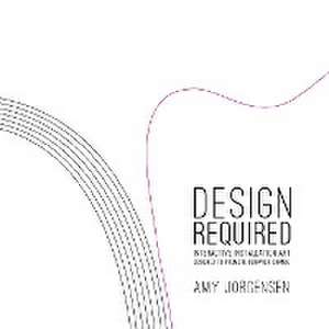 Design Required: Interactive Installation Art Designed to Promote Behavior Change de Amy Jorgensen