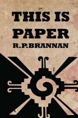 This Is Paper de R. P. Brannan