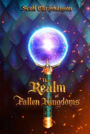 The Realm of Fallen Kingdoms de Scott Christianson