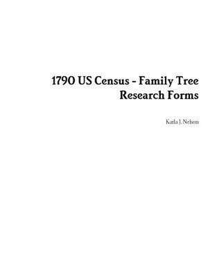 1790 Us Census - Family Tree Research Forms de Karla J. Nelson