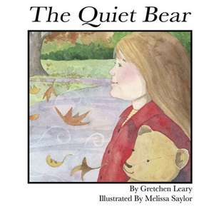 The Quiet Bear de Gretchen Leary