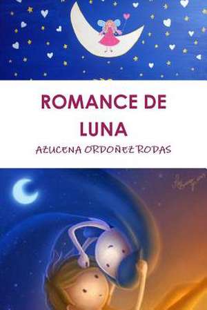 Romance de Luna de Azucena Ordonez Rodas