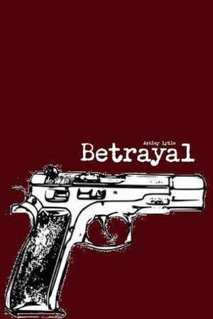 Betrayal de Ashley Lytle