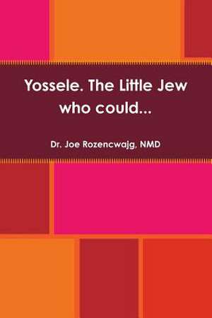 Yossele. the Little Jew Who Could... de Rozencwajg Nmd Dr Joe