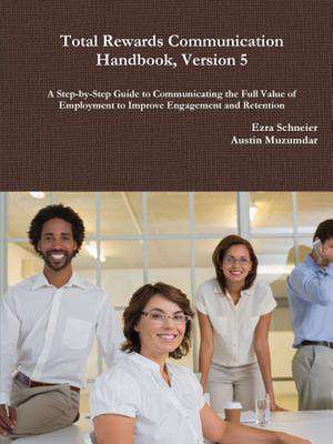 Total Rewards Communication Handbook, Version 5 de Austin Muzumdar