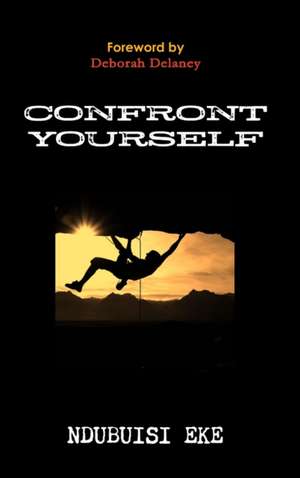 CONFRONT YOURSELF de Ndubuisi Eke