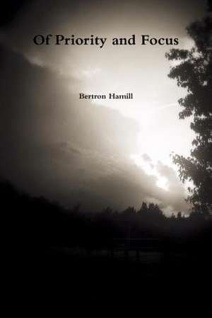 Of Priority and Focus de Bertron Hamill