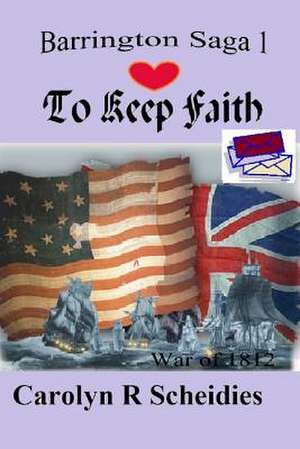 To Keep Faith de Carolyn R. Scheidies