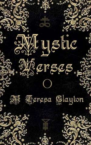 Mystic Verses de M. Teresa Clayton