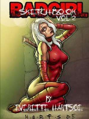 Everette Hartsoe's Badgirl Sketchbook Vol.2 de Everette Hartsoe