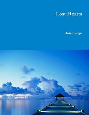 Lost Hearts de Edwin Djampa