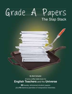 Grade a Papers (Paperback in B&w) de Beth Schaefer