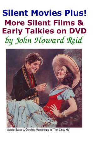 Silent Movies Plus! More Silent Films & Early Talkies on DVD de John Howard Reid