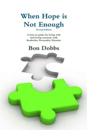 When Hope Is Not Enough, Second Edition de Bon Dobbs