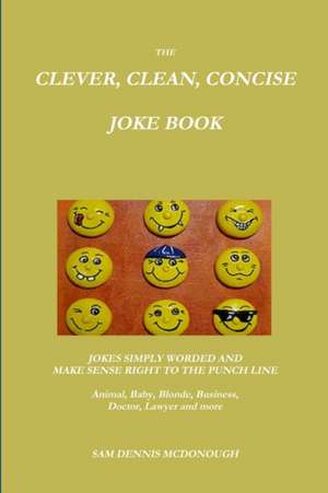 The Clever, Clean, Concise Joke Book de Sam Dennis McDonough