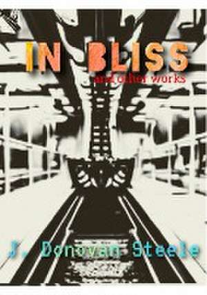 In Bliss de J Donovan Steele