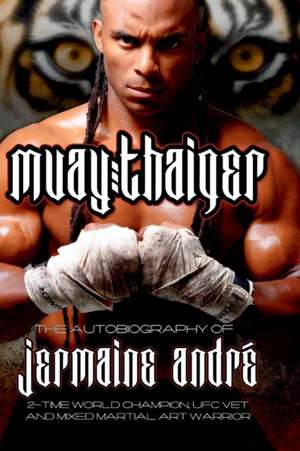 Muay Thaiger Book 1 de Jermaine Andre